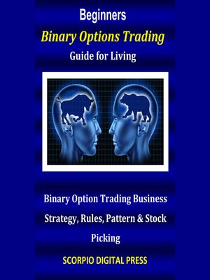 cover image of Beginners Binary Options Trading Guide for Living
